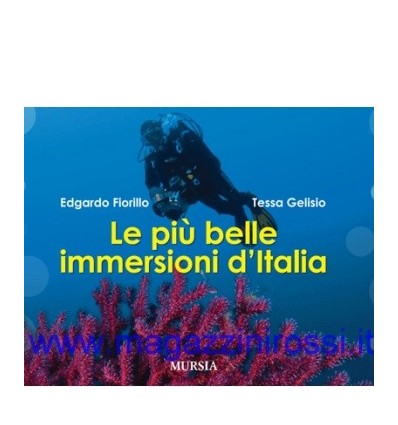 Fiorillo - Gelisio - Le più belle immersioni d'Italia